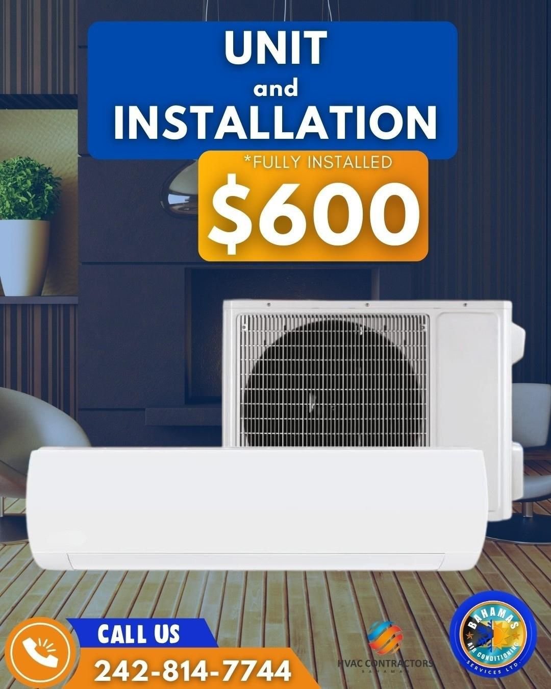 Unit and Installation Special - $600 Fully Installed
